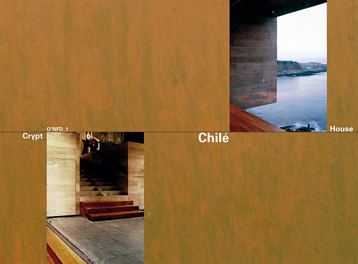 Chile. House at Punta Pite| 2003-06 by Smiljan Radic / Crypt in the Cathedral of Santiago de Chile| 1999-2006 by Rodrigo Perez de Arce